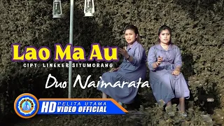 Duo Naimarata - LAO MA AU | Lagu Batak Paling Baru Enak Banget Di Dengar 2023 (Official Music Video)