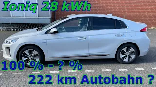 Hyundai Ioniq 28 kWh 222 km Autobahn 98 km/h möglich? Elektro im Alltag