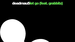 deadmau5 feat. Grabbitz - Let Go (J88 Remix)