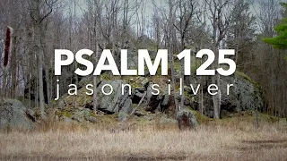 🎤 Psalm 125 Song - Love Like Mountains