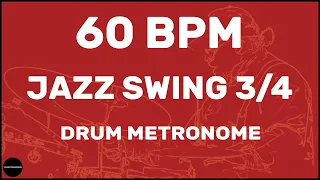 Jazz Swing 3/4 | Drum Metronome Loop | 60 BPM