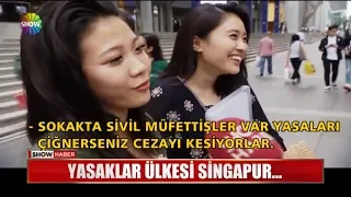 Yasaklar ülkesi Singapur...