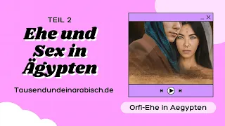 Orfi-Ehe in Ägypten | Teil 2| Staat, Gesellschaft und Religion Tausendundeinarabisch.de