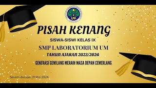 PISAH KENANG SISWA SISWI KELAS IX SMP LABORATORIUM UM TAHUN AJARAN 2023/2024