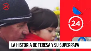 La historia de la pequeña Teresa y su Superpapá | 24 Horas TVN Chile