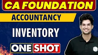 Inventory in One Shot | CA Foundation | Accountancy 🔥