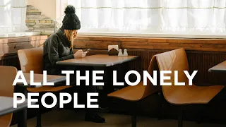 All the Lonely People - 01/16/2024
