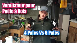 Ventilateur pour Poêle a Bois: 4 pales vs 6 pales