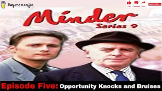 Minder 80s 90s TV 1993 SE9 EP5  - Opportunity Knocks and Bruises