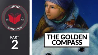 The Golden Compass - Part 2 (Nerdist Book Club)