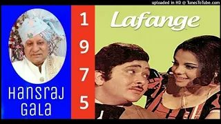 Lagan_Lagi_(with_Dialogues),Asha,Rafi,Randhir Kapoor,Mutaz,Md Laxmikant Pyarelal,Lafange 1975