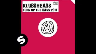 Klubbheads - Turn Up The Bass 2010 (Ron Vellow & Steff da Campo Remix)