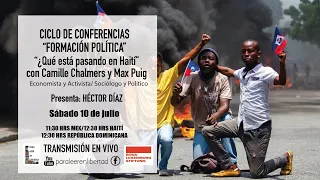 ¿Qué está pasando en Haití? con Max Puig y Héctor Díaz #ParaHablarEnLibertad