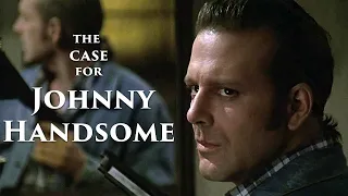 Johnny Handsome | The Case for