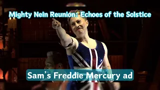 Sam's Freddie Mercury ad | Mighty Nein Reunion: Echoes of the Solstice