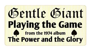 Gentle Giant - Playing the Game