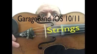 GarageBand for iOS 10 / 11: STRINGS! Incredible sounds and functionality...