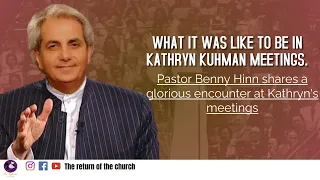 BENNY HINN TELLS WHAT IT WAS LIKE TO BE IN KATHRYN KUHLMAN'S MEETINGS