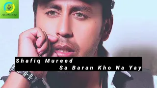 Shafiq Mureed  Sa Baran Kho Na Yay  Official song