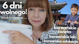 6 dni wolnego w Korei! A my musieliśmy zostać w domu... Koreańskie święta, tradycyjne leki i inne...