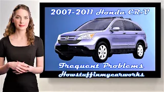 Honda CR-V 3rd Gen 2007 to 2011 Frequent and common problems, issues, defects, recalls & complaints