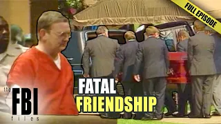 Fatal Friendship | FULL EPISODE | The FBI Files