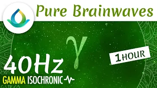 40 Hz Gamma Waves Isochronic Tones (Pure) | Improve Focus & Learning ◑ 1hr ❁ Gaia Meditation