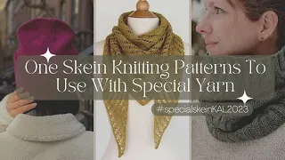 One Skein Knitting Patterns To Use With Special Yarn #specialskeinKAL2023 - Knitting Podcast
