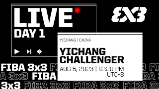 RE-LIVE| FIBA 3x3 Yichang Challenger 2023 | Qualifier for Constanta Masters | Day 1