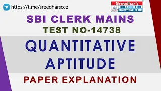 SBI CLERK MAINS |QUANTITATIVE APTITUDE| TEST PAPER EXPLANATION