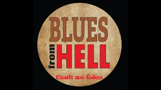 BLUES from HELL - Csak az Édes - [Official video]