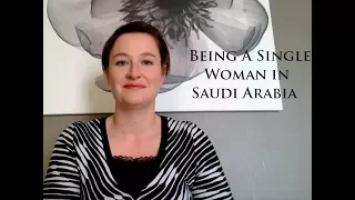 Being a Single Expat Woman in Saudi Arabia | Expats Everywhere