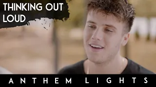 Thinking Out Loud - Ed Sheeran | Anthem Lights A Cappella Cover