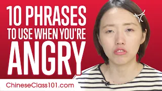 10 Chinese Phrases to Use When You're Angry