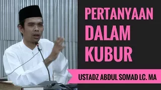 Pertanyaan Dalam Kubur - Ustadz Abdul Somad Lc. MA