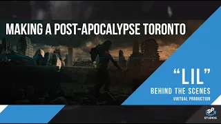 SP Studios: Behind the Scenes "Lil" - Making a Post-Apocalypse Toronto