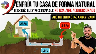 🔥❄️ Así ENFRIAMOS nuestra CASA sin usar AIRE ACONDICIONADO y ⚡ AHORRANDO ENERGÍA