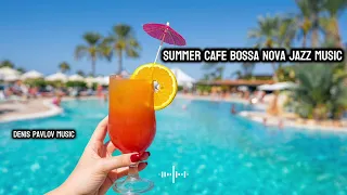 Guitar Bossa Nova Jazz Music | Good Mood Morning Jazz | Coffee Shop Jazz | In Summer Cafe