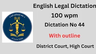 English Legal Dictation 100 wpm | 100 wpm Legal Dictation | Special for District Court, High court