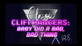 FF215 Classic Cliffhangers: Baby Did a Bad, Bad Thing