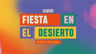 Fiesta en el Desierto (La la la la🎉) - Montesanto (Video Lyric Oficial)