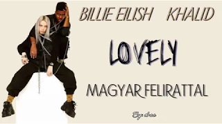 Billie Eilish ft. Khalid - lovely magyar felirattal