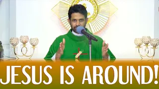 Fr Antony Parankimalil VC - Jesus is around!