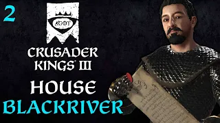 House Blackriver - CK3 AGOT - Part 2