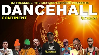 Dancehall Mix 2024 Clean: Dancehall Songs 2024 │ CONTINENT: Masicka, Alkaline, Kraff │ DJ Treasure