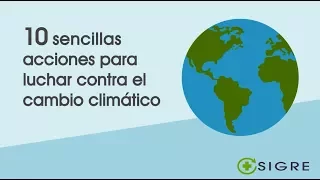 10 sencillas acciones para combatir el cambio climático