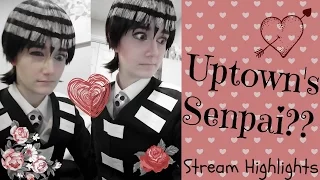 Stream Highlights: Uptown's Senpai