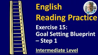 ENGLISH READING PRACTICE: Exercise 15 (Intermediate) - Goal Setting Step 1