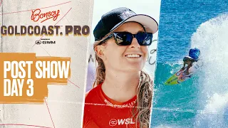 Requalification Hopefuls Storm Snapper Debuts | Post Show Day 3 - Bonsoy Gold Coast Pro Pres. By GWM