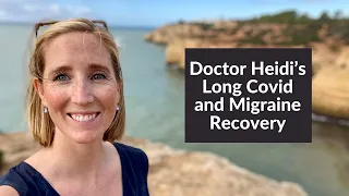 Doctor Heidi's recovery from Long Covid and  Migraine using a mind-body approach.